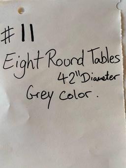 EIGHT Grey Round Tables 42" Diameter - 8pcs
