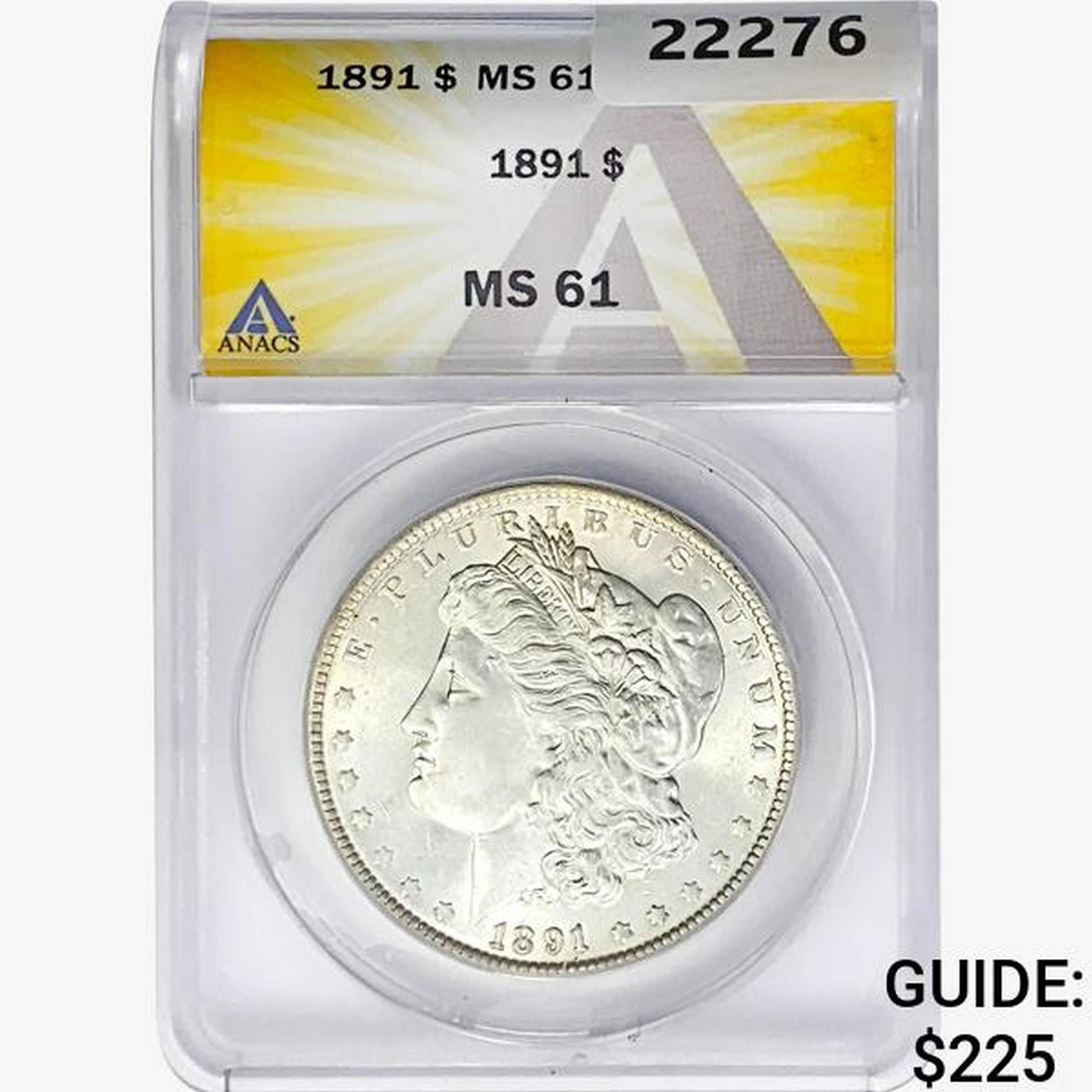 1891 Morgan Silver Dollar ANACS MS61