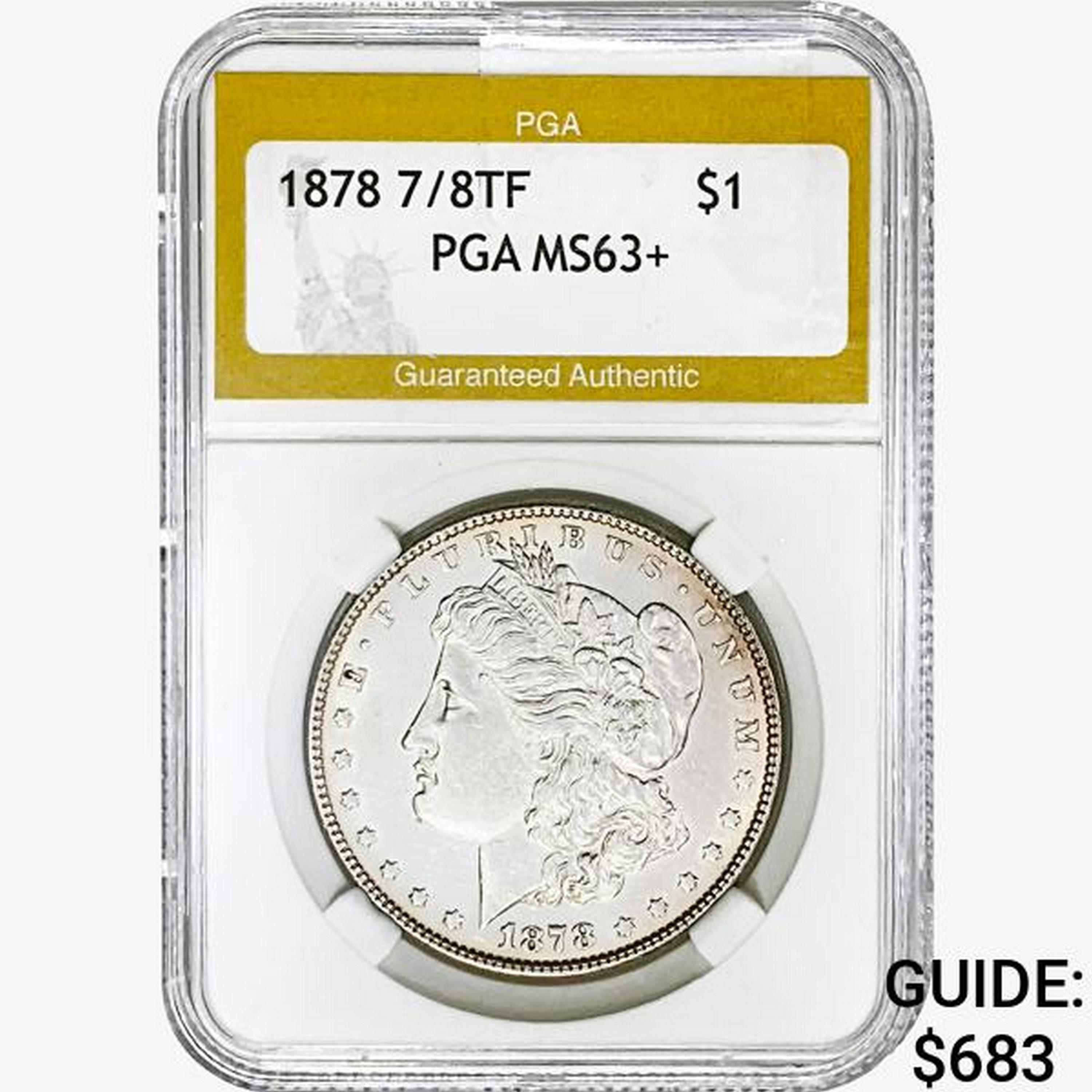 1878 7/8TF Morgan Silver Dollar PGA MS63+