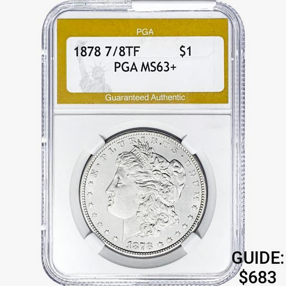 1878 7/8TF Morgan Silver Dollar PGA MS63+