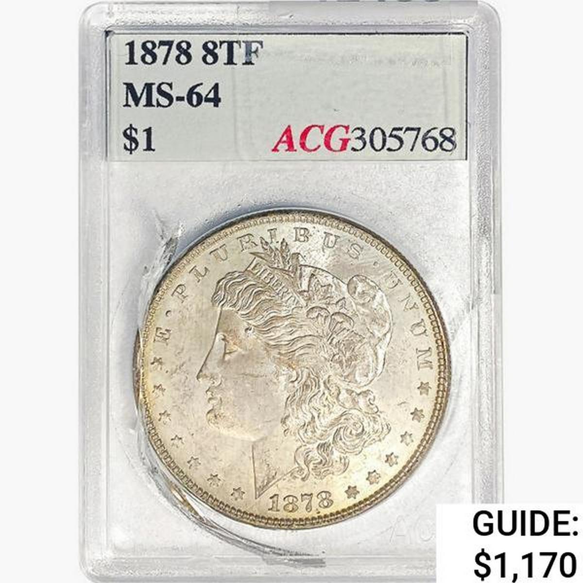 1878 8TF Morgan Silver Dollar ACG MS64