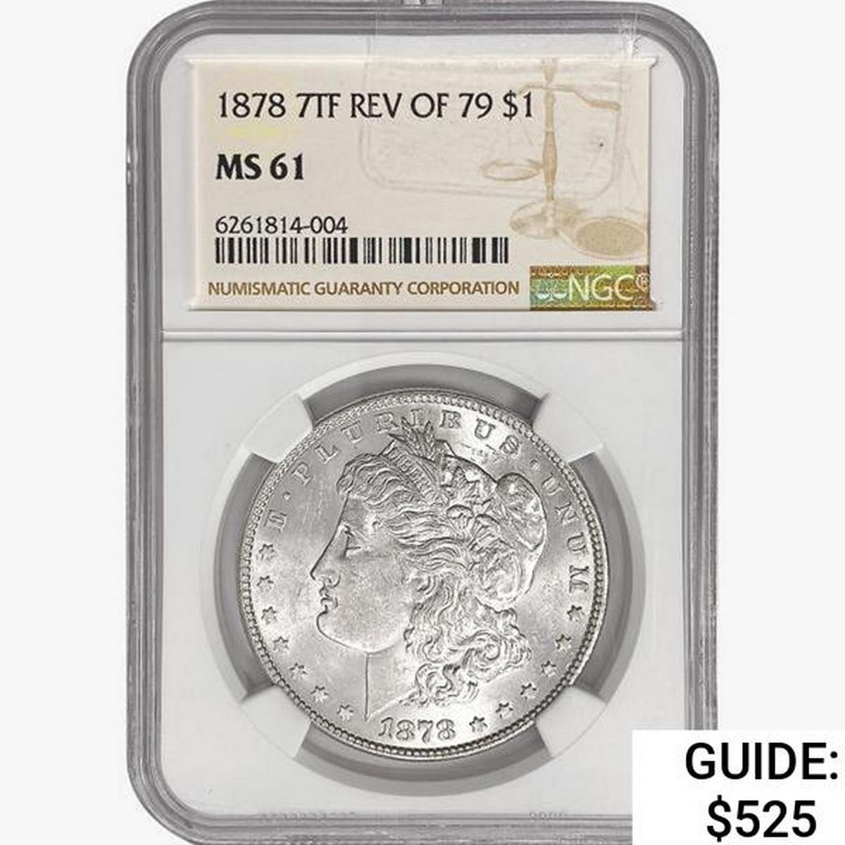 1878 7TF Morgan Silver Dollar NGC MS61 REV 79