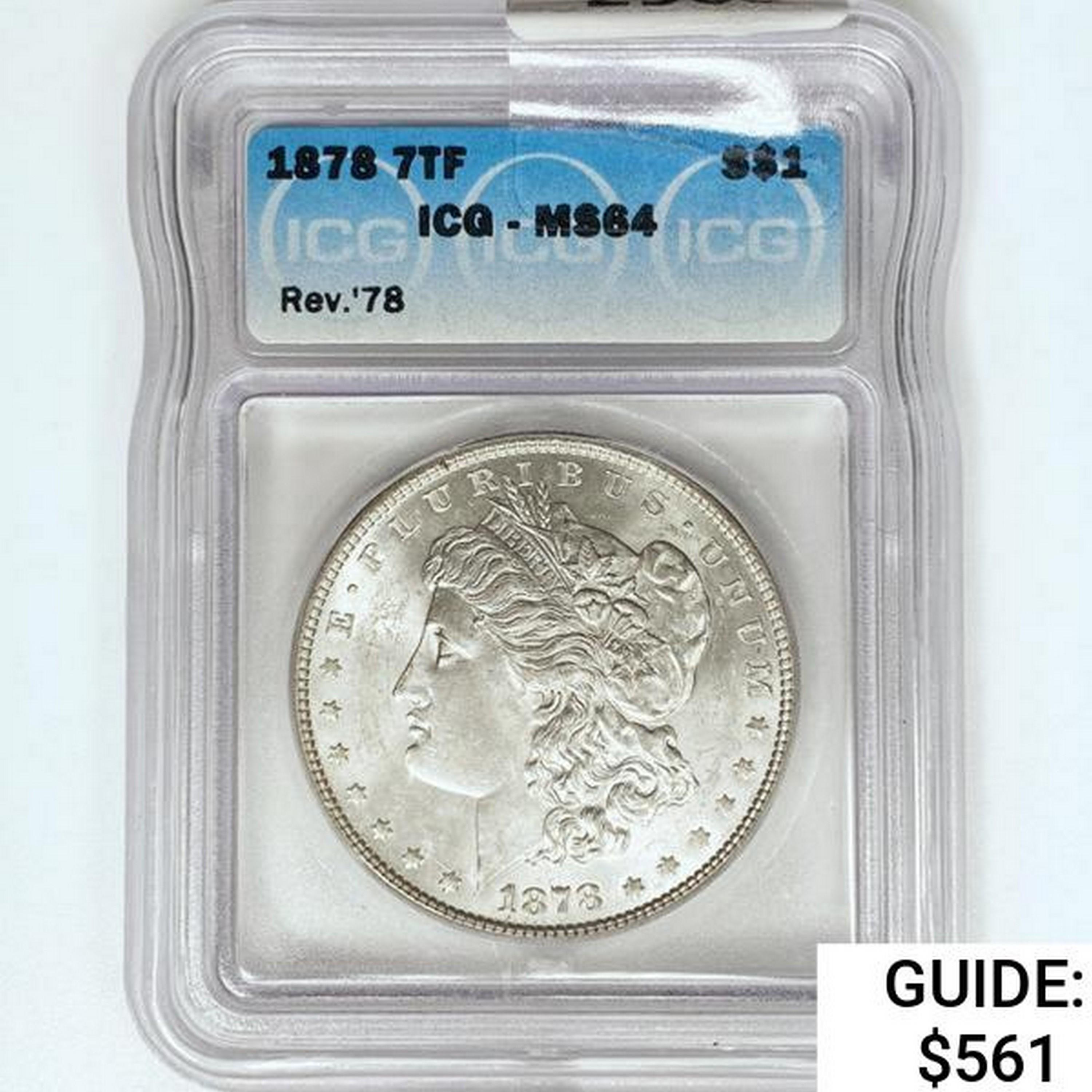 1878 7TF Morgan Silver Dollar ICG MS64