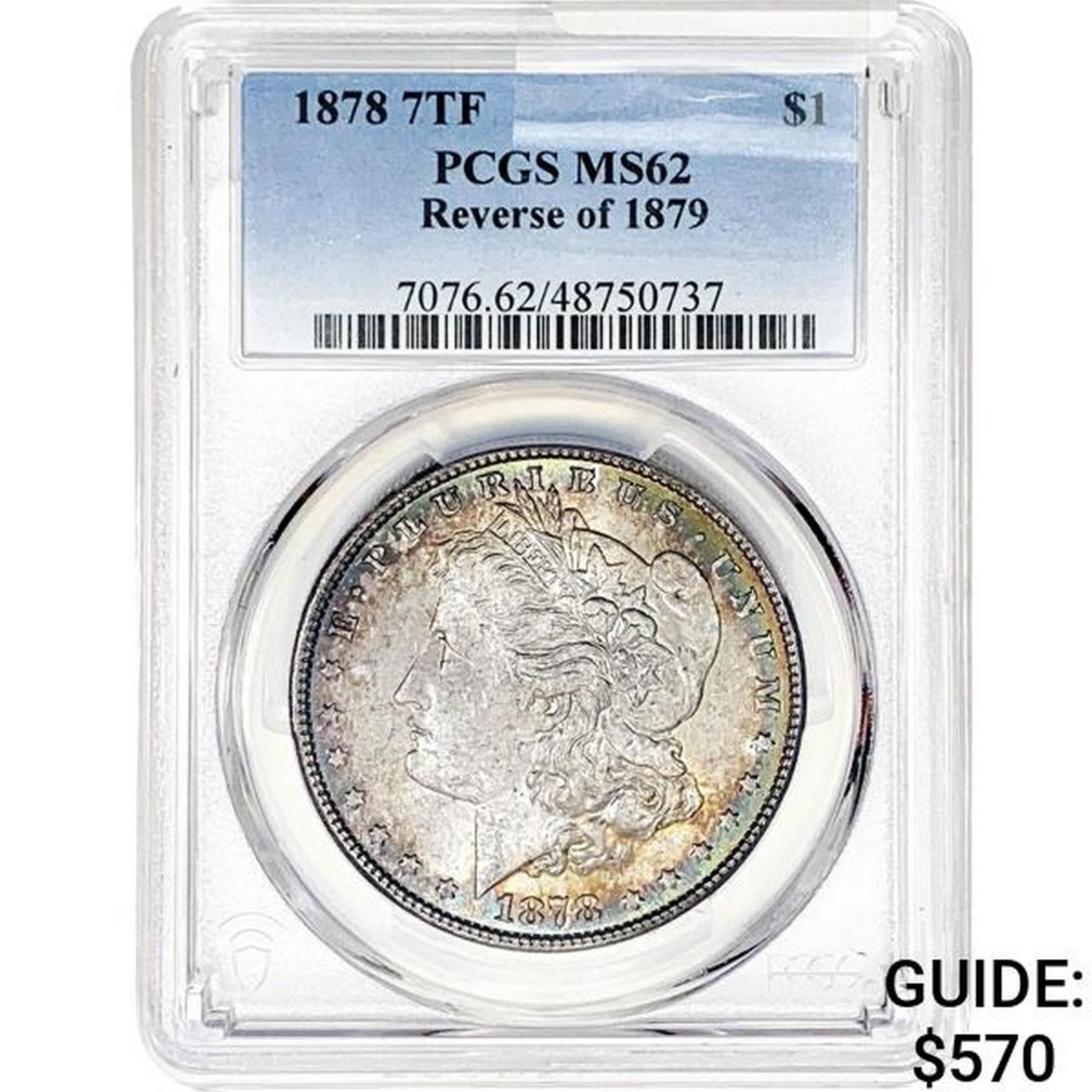 1878 7TF Morgan Silver Dollar PCGS MS62 REV 79