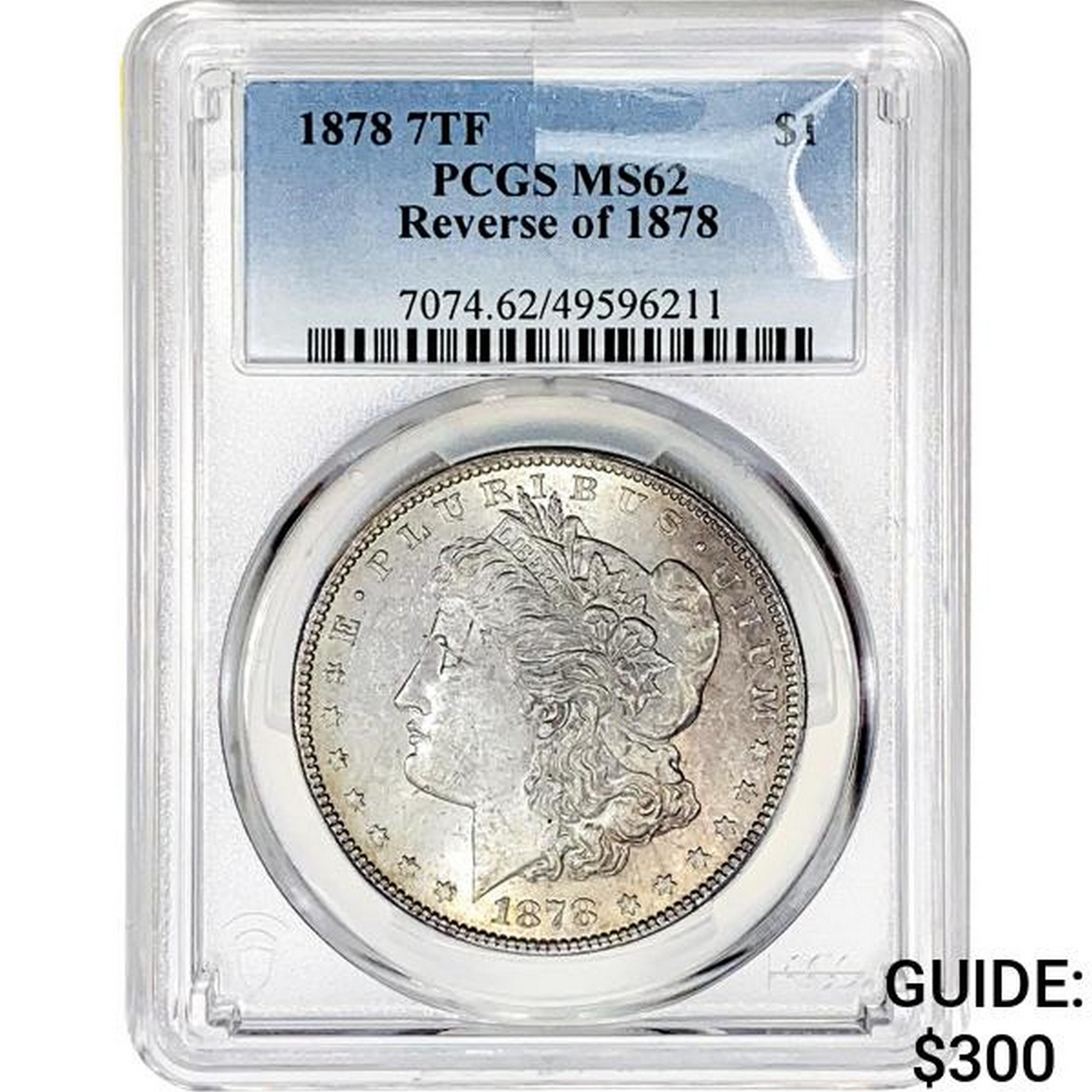 1878 7TF Morgan Silver Dollar PCGS MS62 REV 78