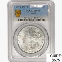 1878 7/8TF Morgan Silver Dollar PCGS MS63 Weak