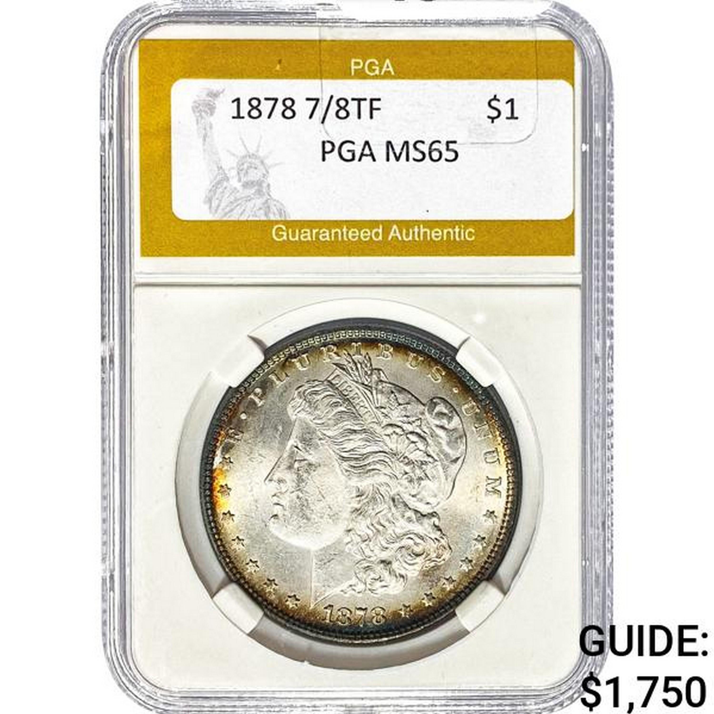 1878 7/8TF Morgan Dollar PGA MS65