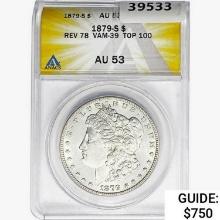 1879-S Morgan Silver Dollar ANACS AU53 REV 78 VAM-39