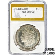 1878 7/8TF Morgan Dollar PGA MS65 PL