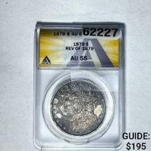 1878 REV OF 1879  Morgan Dollar ANACS AU 55 SILVER