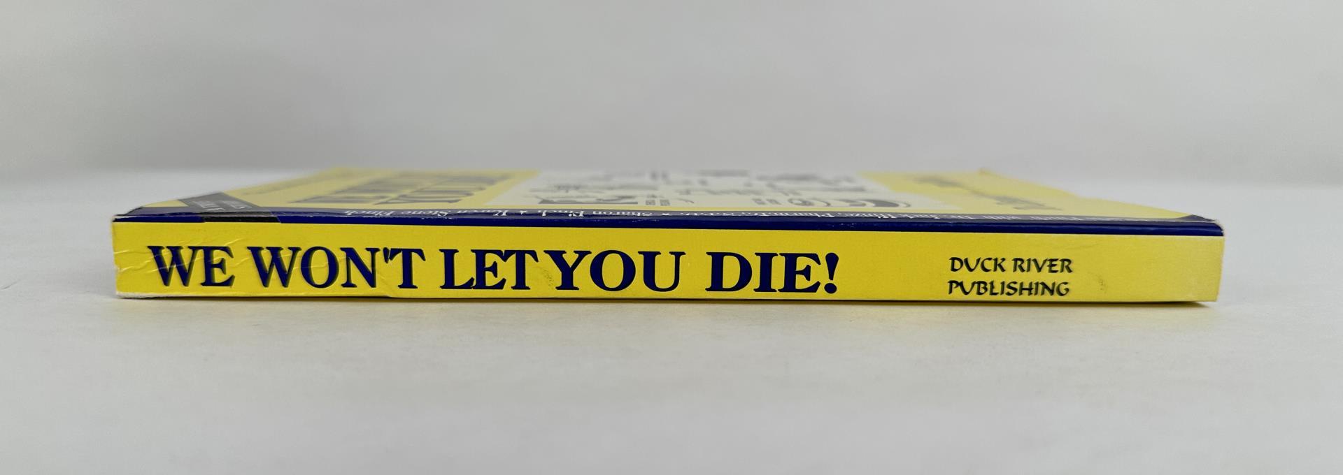 We Won't Let You Die Author Signed