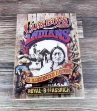 Cowboys And Indians An Illustrated History