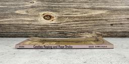 Cowboy Roping and Rope Tricks