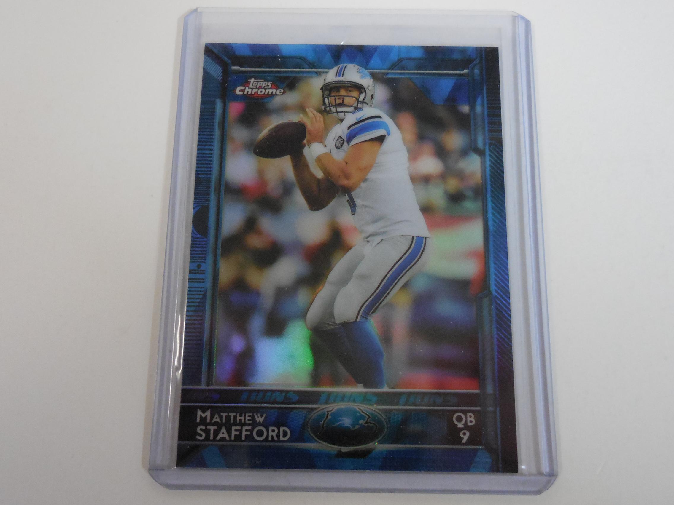 2015 TOPPS CHROME MATTHEW STAFFORD BLUE REFRACTOR LIONS