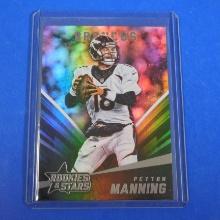 2015 PANINI ROOKIES AND STARS PEYTON MANNING LONGEVITY HOLOFOIL BRONCOS