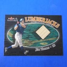 2000 FLEER TRADITION JIM THOME GAME USED BAT CARD LUMBERJACKS CLEVELAND INDIANS