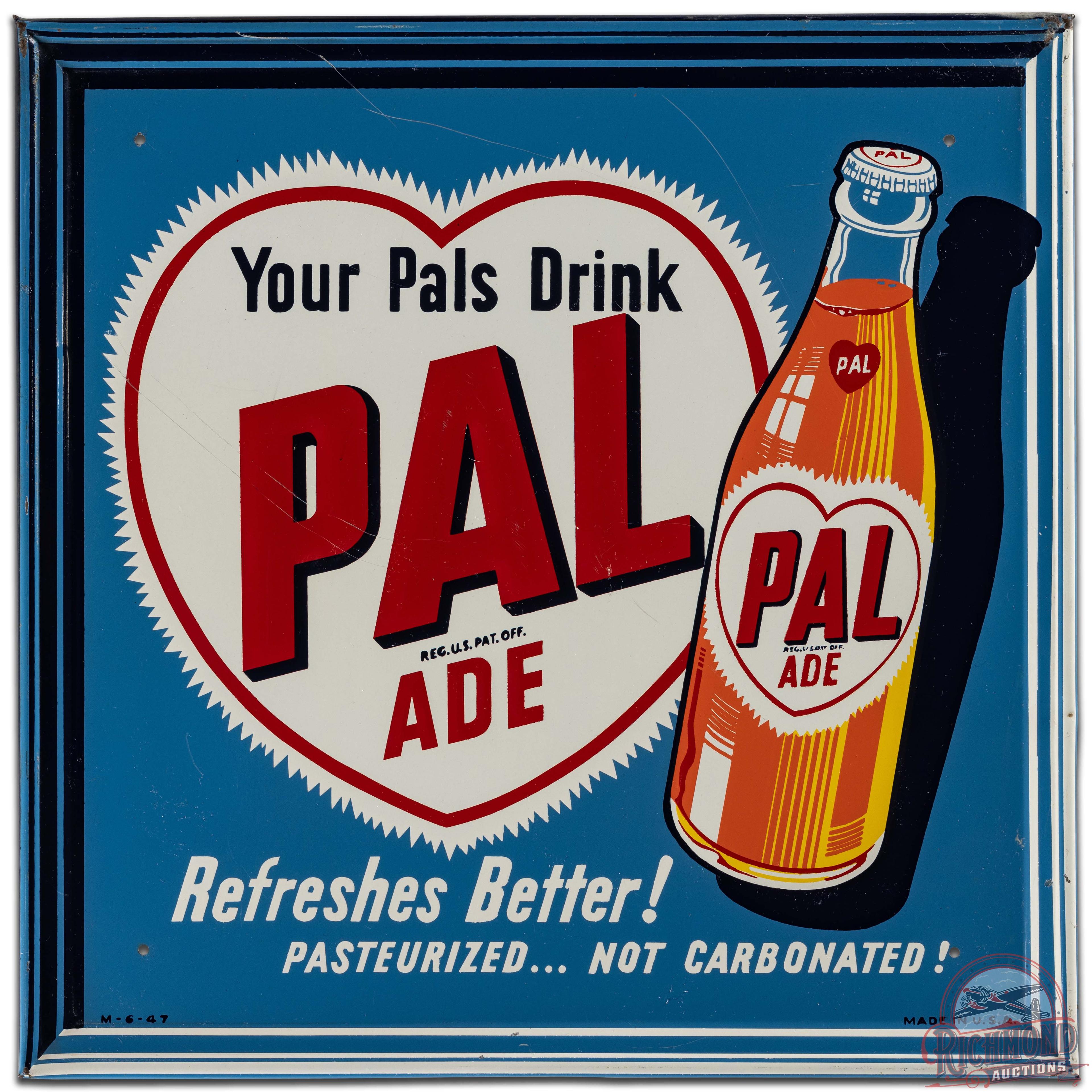 1947 Pal Ade "Your Pals Drink" Emb. SS Tin Sign w/ Heart & Bottle