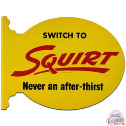 NOS Switch to Squirt Never An Afterthirst DS Tin Flange Sign