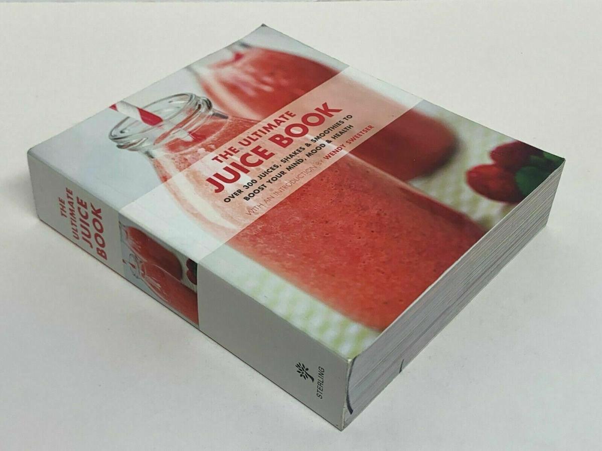 ?The Ultimate Juice Book: 350 Juices, Shakes & Smoothies to Boost Your Mind, Mood & Health�