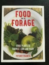 Food You Can Forage Book by Tiffany Francis