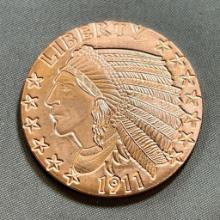 ONE OUNCE .999 COPPER ROUND, MADE IN THE LIKENESS OF A 1911 GOLD PIECE