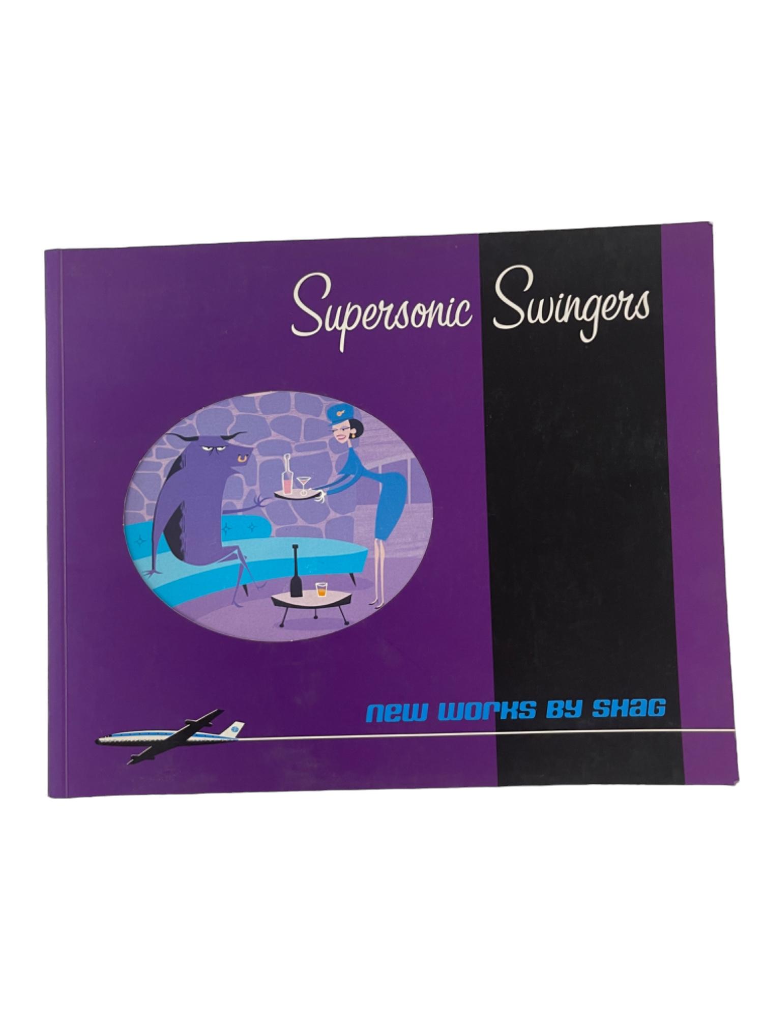 Supersonic Swingers: New Works by Shag SIGNED BY AUTHOR