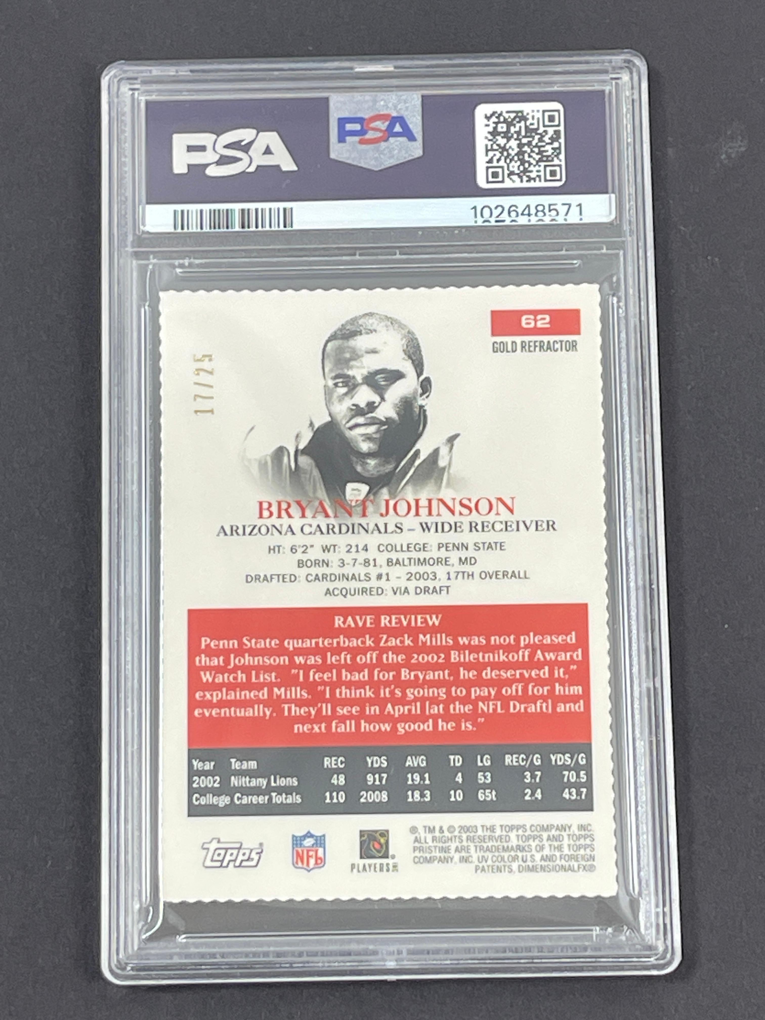 2003 Topps Pristine Bryant Johnson Gold Refractor 17/25 PSA 10 POP 1 Football Card