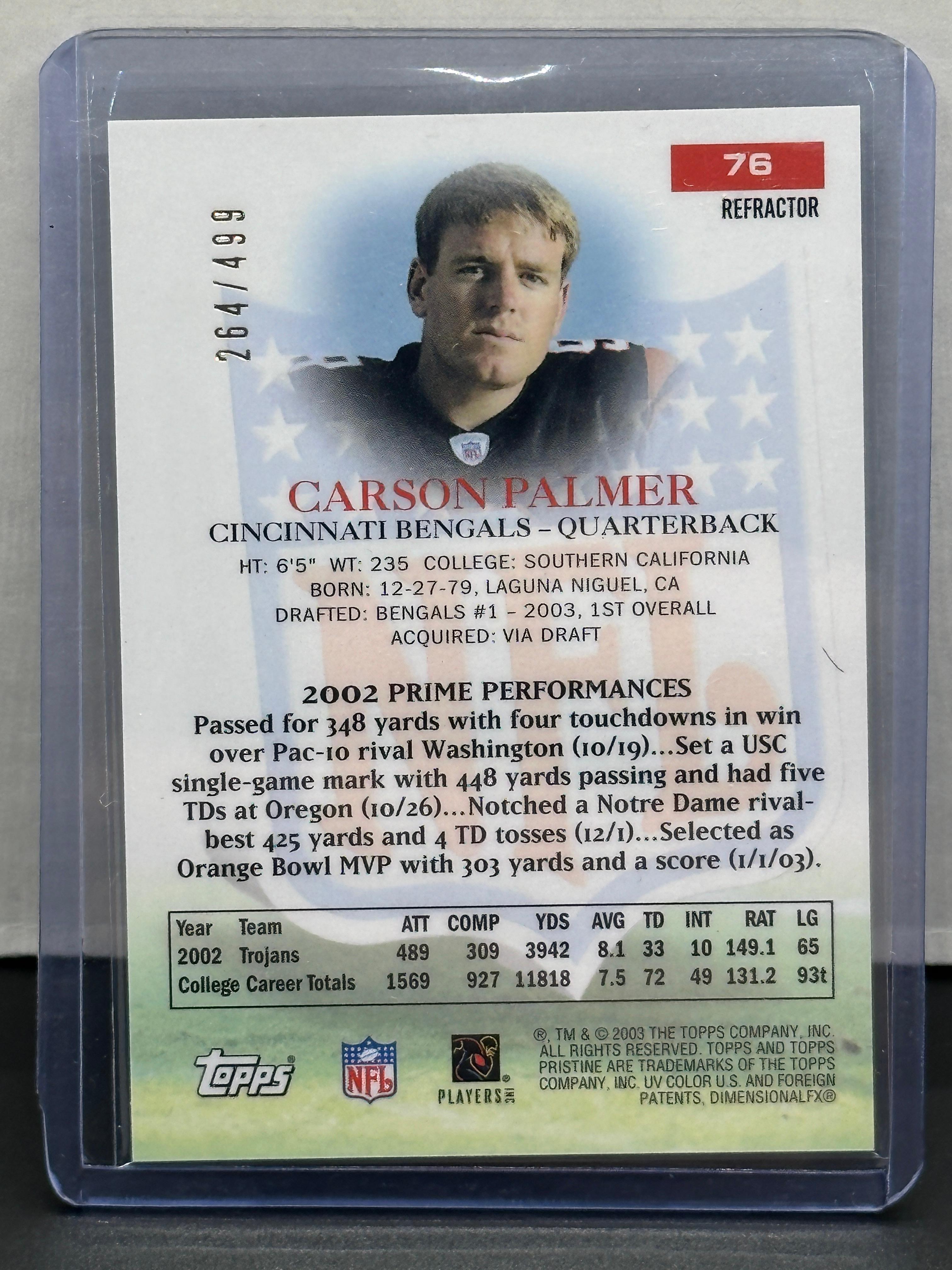 Carson Palmer 2003 Topps Pristine (#264/499) Refractor Rookie RC #76