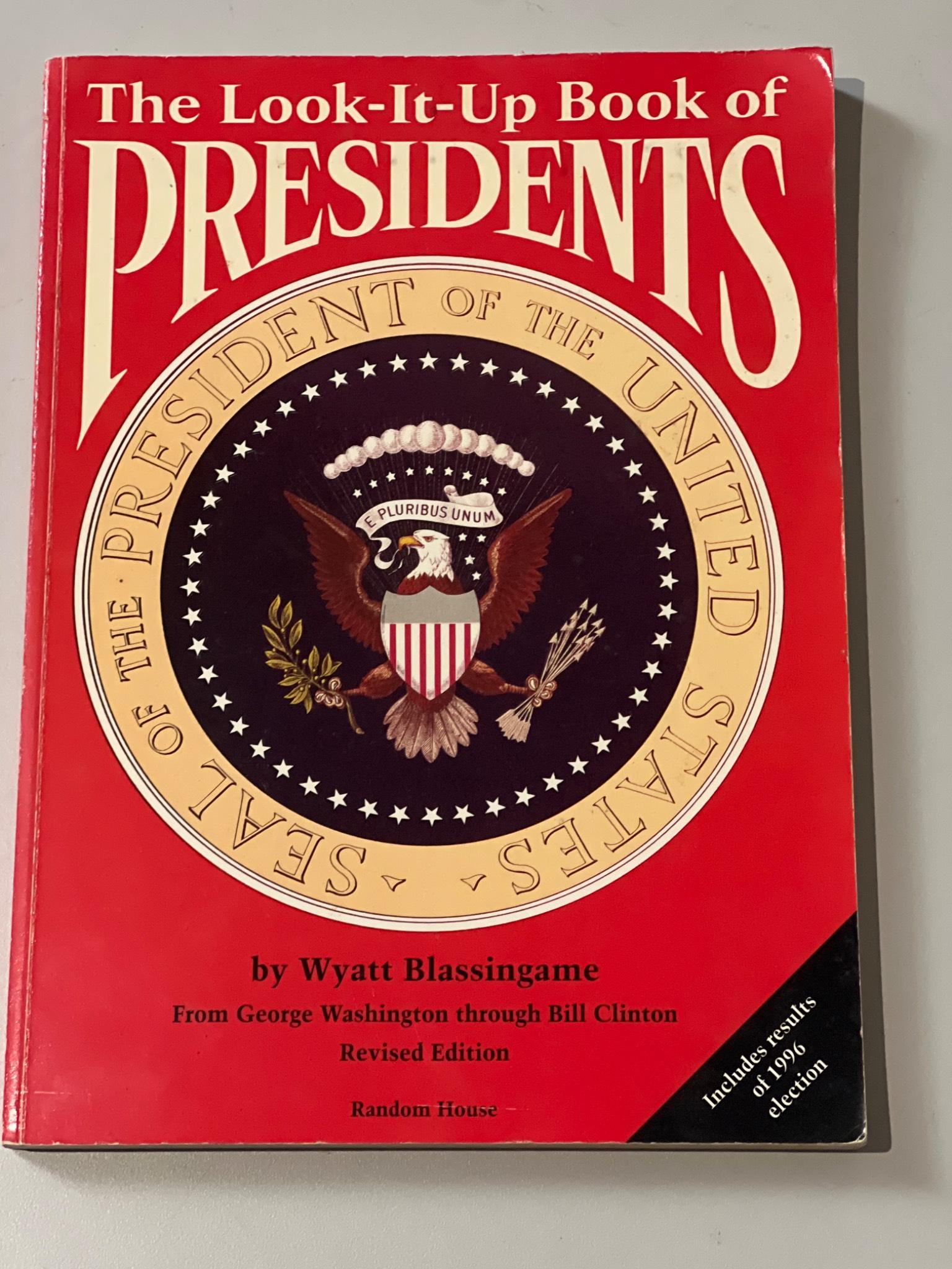 The Look-It-Up Book of Presidents by Wyatt Blassingame