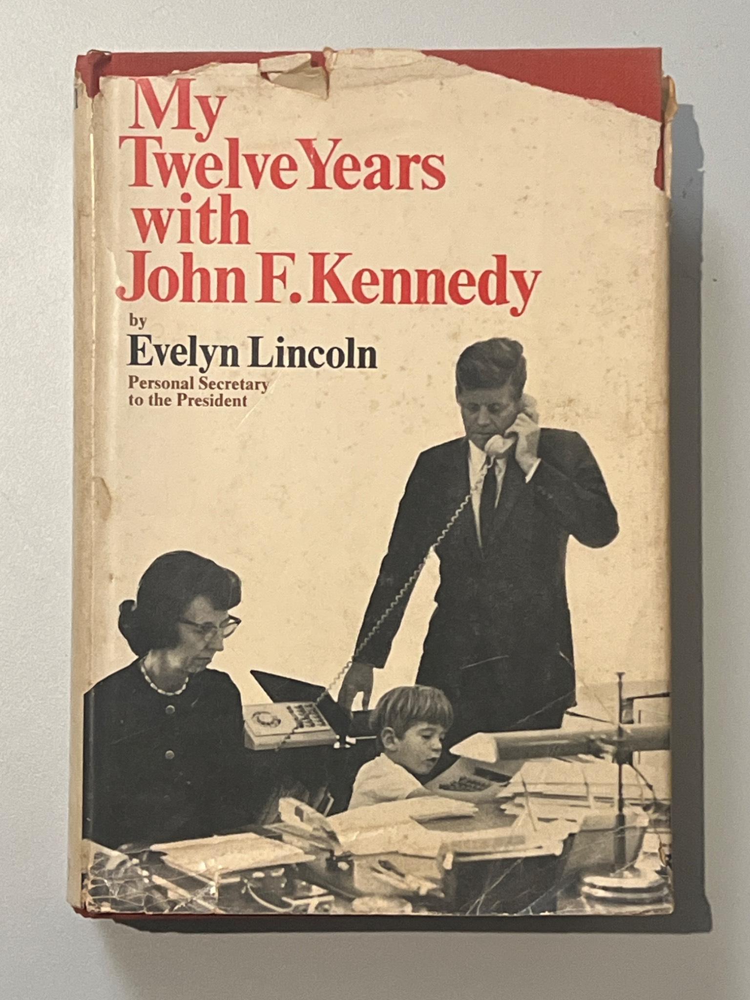 My Twelve Years With John F. Kennedy by Evelyn Lincoln, 1965