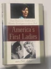 America's First Ladies: Their Uncommon Wisdom From Martha Washington to Laura Bush