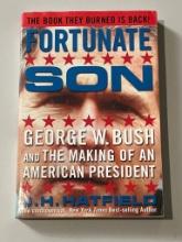 Fortunate Son: George W. Bush and the Making of an American President by J.H. Hatfield
