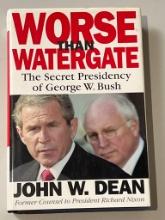 Worse Than Watergate by John W. Dean, First Edition 2004