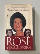 Rose: The Life and Times of Rose Fitzgerald Kennedy by Charles Higham
