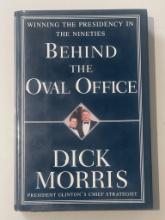 Behind the Oval Office by Dick Morris, First Edition, 1997