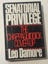 Senatorial Privilege: The Chappaquiddick Cover-Up by Leo Damore