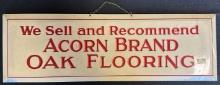 Early 1900s Celluloid Tin Over Cardboard Acorn Brand Oak Flooring Sign