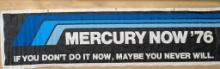 Mercury Now 76 Promotional Banner by Brunswick Corp 1975 NOS
