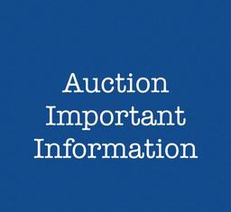 AUCTION IMPORTANT INFORMATION