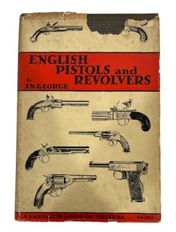 English Pistols and Revolvers by J.N. George