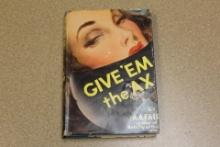 Hardcover Book: Give 'em The Ax