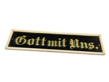 VINTAGE WWII ERA GOD WITH US "GOTT MIT UNS" GERMAN REVERSE PAINTED GLASS SIGN WITH WOOD FRAME