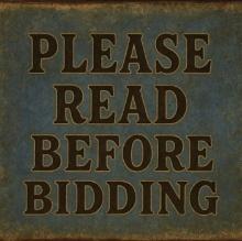 PLEASE READ BEFORE BIDDING