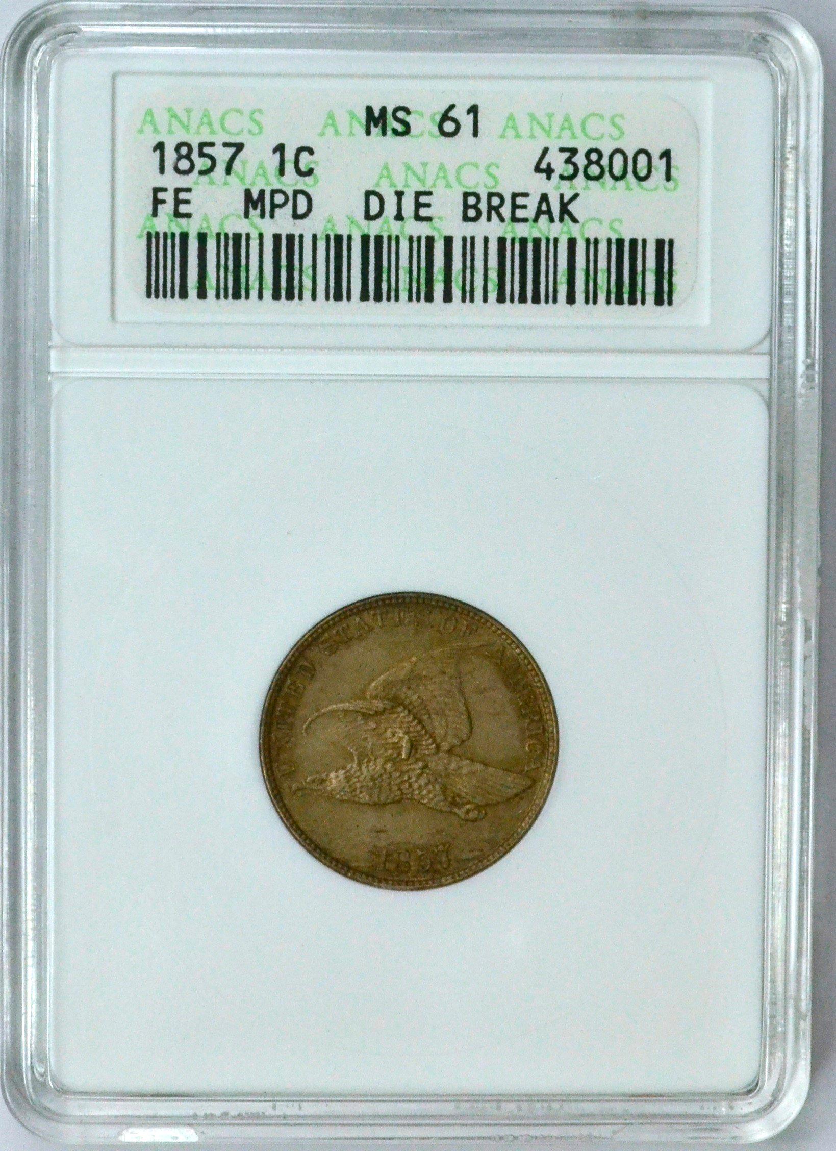 1857 FLYING EAGLE CENT - MPD & DIE BREAK - ANACS MS61