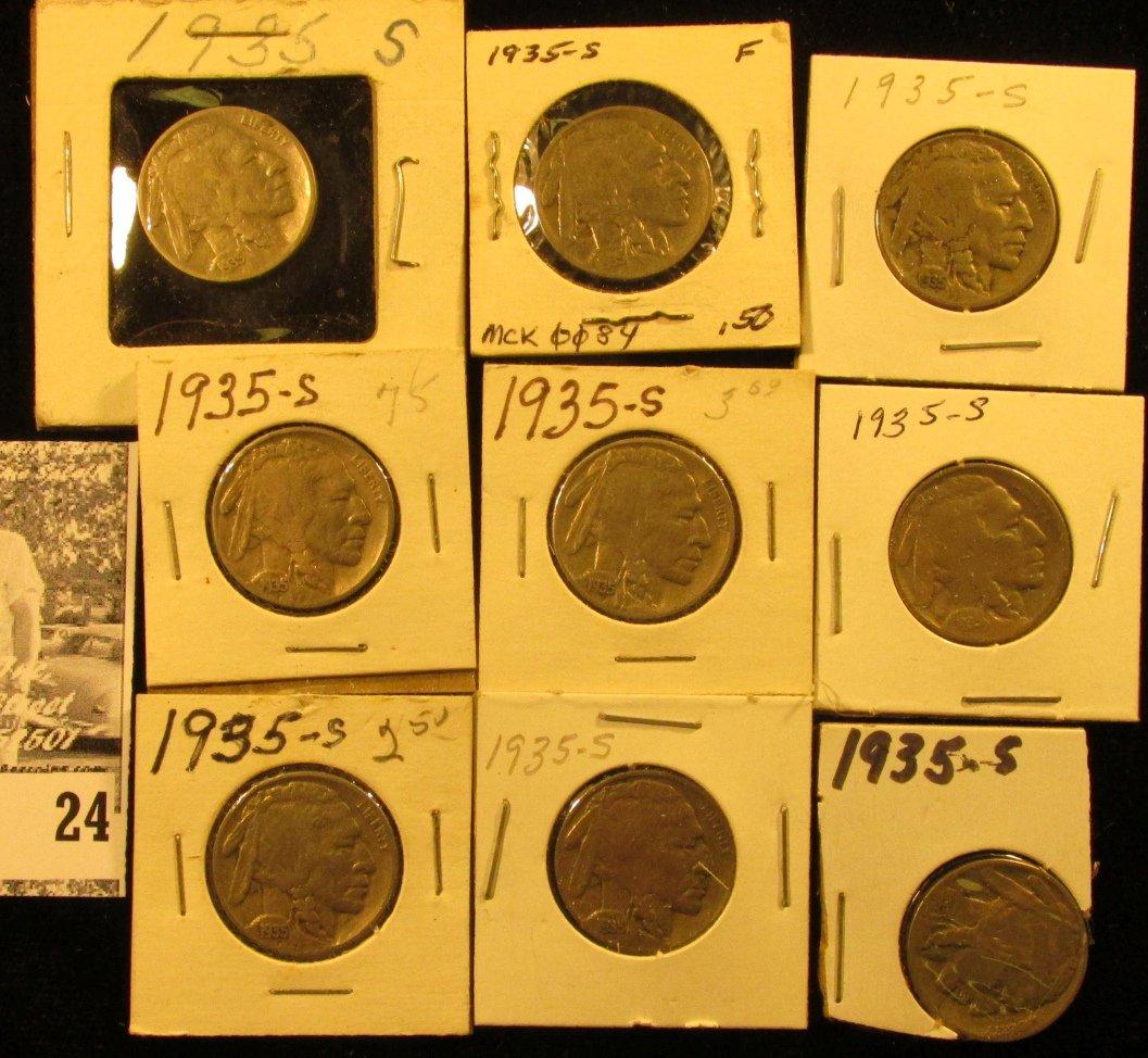 (9) 1935 S Buffalo Nickels all carded in 1 1/2" & 2" holders. Some slightly better grades.