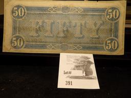 Feb. 17, 1864 $50 The Confederate States of America, serial no. 26555.