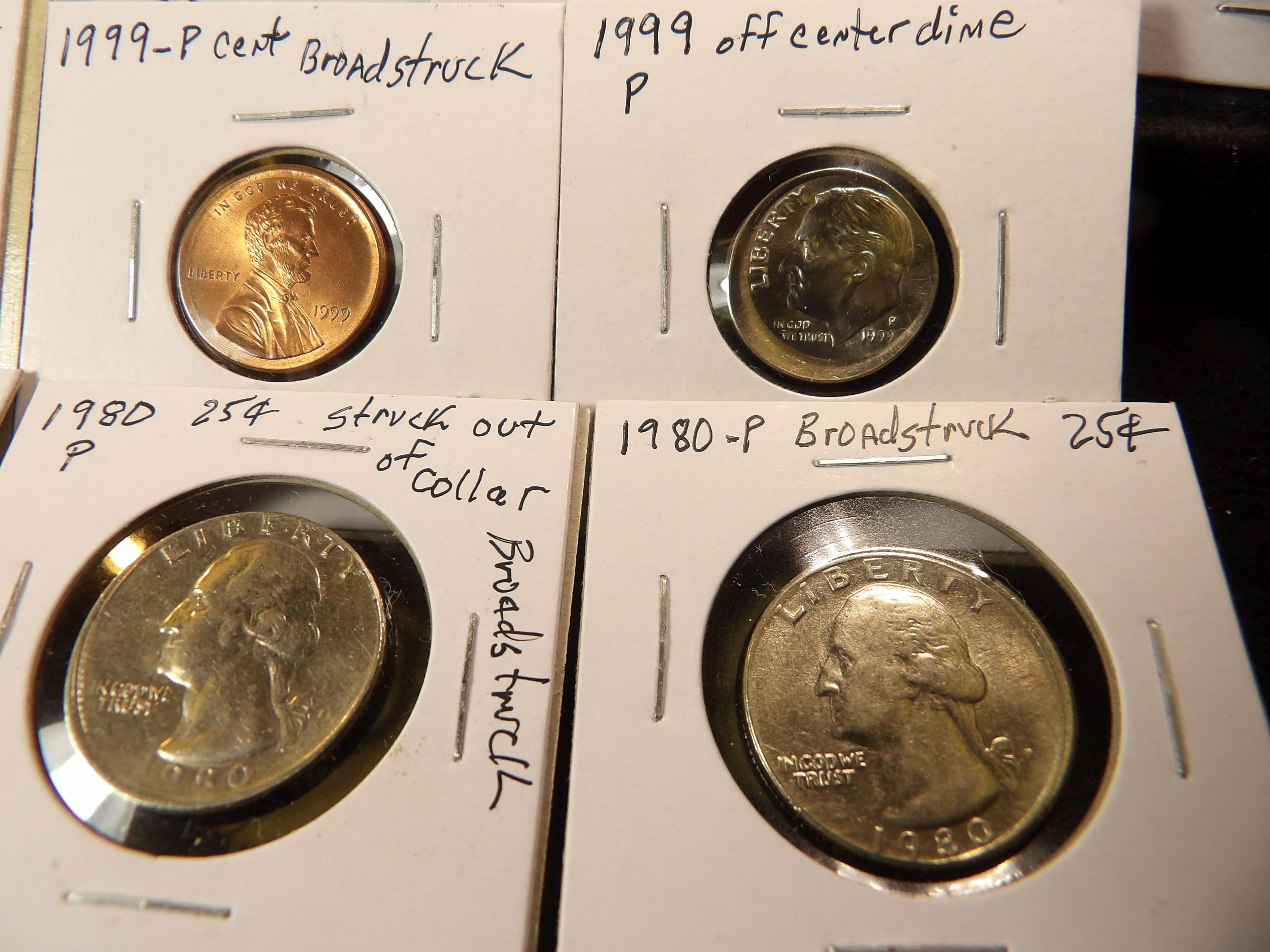 Errors: 1990, 1998, 199? Lincoln Cents all off Center and BU; 1999 P Cent, Braodstruck; 1999 P Dime