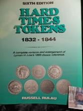 Book "Sixth Edition Hard Times Tokens 1832-1844", by Russell Rulau, 118 pgs.