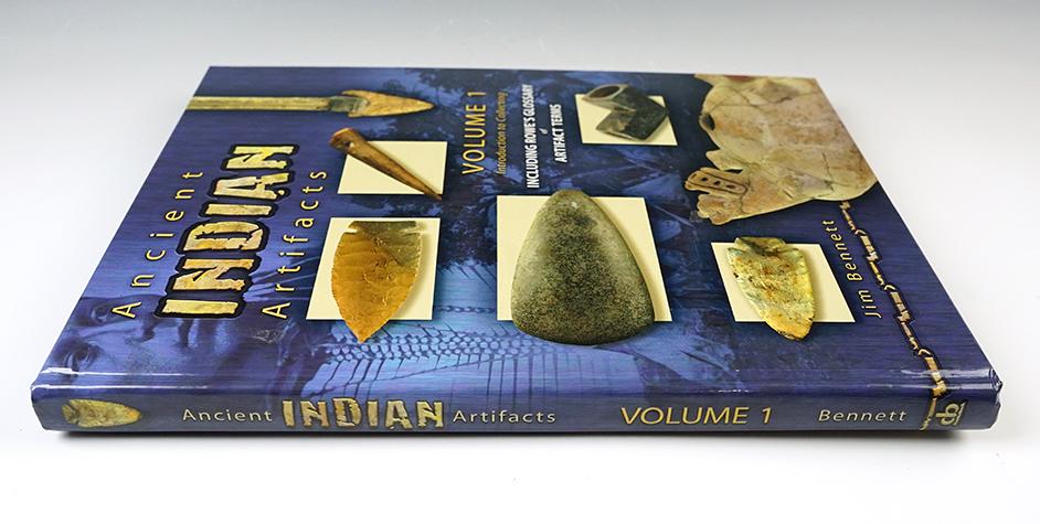 Hardcover Book: "Ancient Indian Artifacts" Vol. 1 by Jim Bennett. In near mint condition.