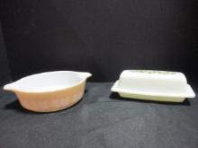 Pyrex Butter Dish and Pyrex 1 Pt. Bowl.